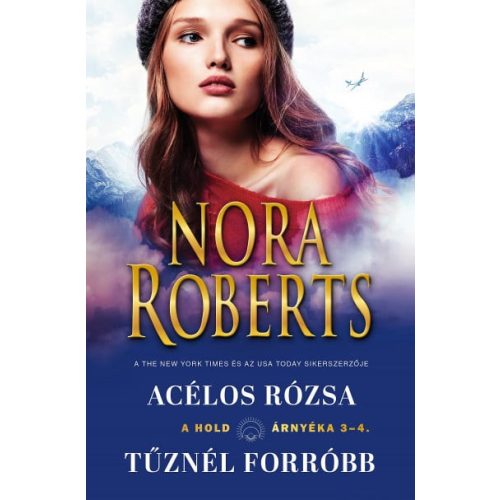 Acélos rózsa - Tűznél forróbb (A hold árnyéka 3-4)