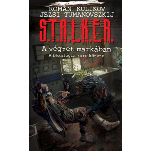 S.T.A.L.K.E.R. - A végzet markában