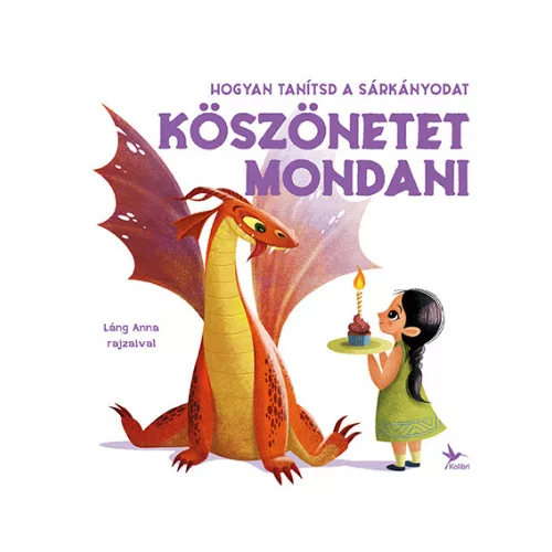 Hogyan tanítsd a sárkányodat köszönetet mondani