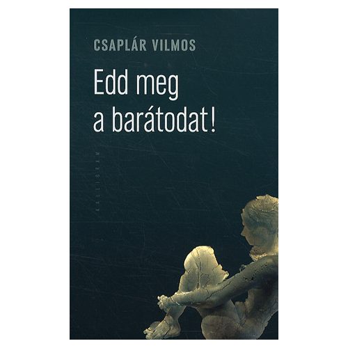 Edd meg a barátodat