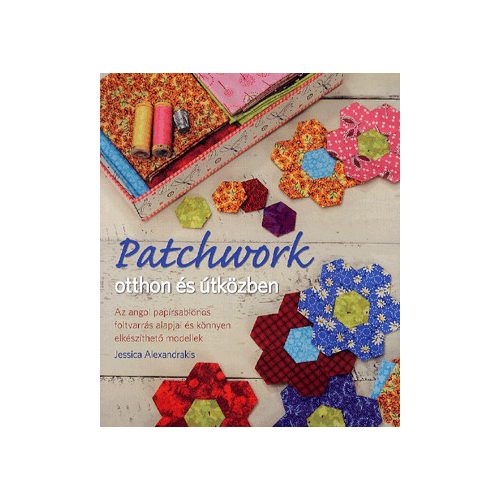 Patchwork otthon és útközben