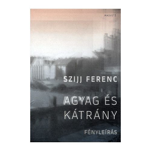 Agyag és kátrány - Fényleírás