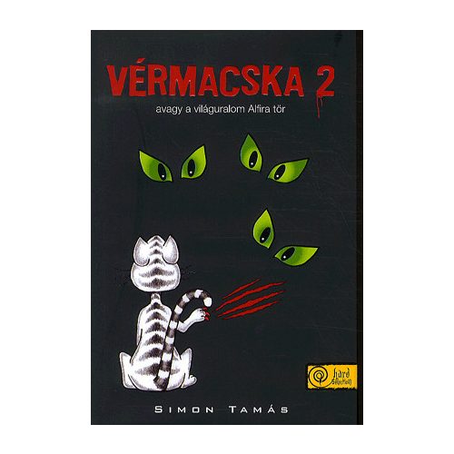 Vérmacska 2. - avagy a világuralom Alfira tör