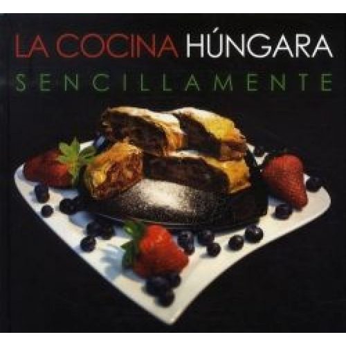 La Cocina Húngara - Sencillamente