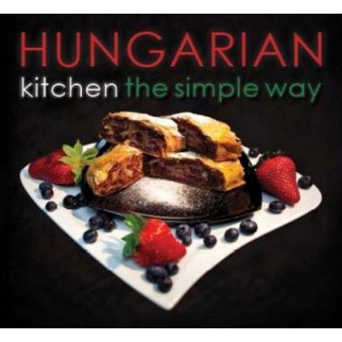 Hungarian Kitchen the Simply Way