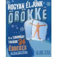 Hogyan éljünk örökké