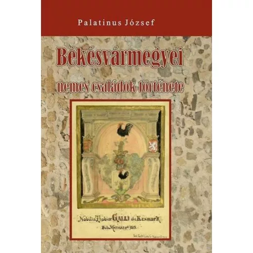 Békés vármegyei nemes családok története