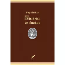 Históriák és énekek