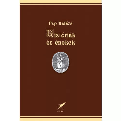 Históriák és énekek