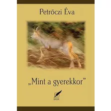 "Mint a gyerekkor"