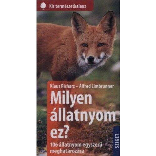 Milyen állatnyom ez? - 106 állatnyom egyszerű meghatározása