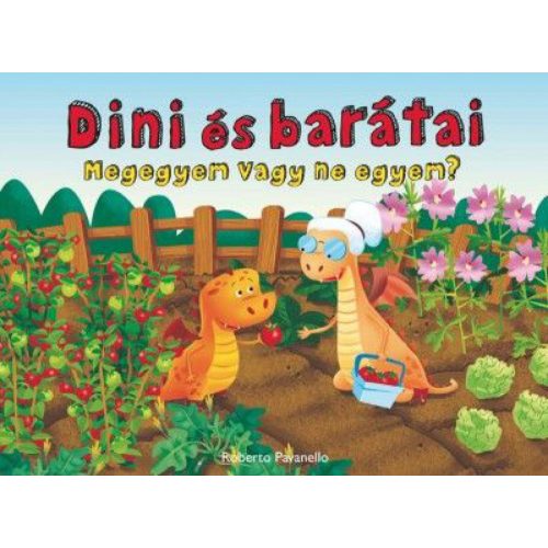 Dini és barátai 3: Megegyem vagy ne egyem?