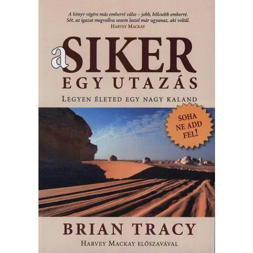 A siker egy utazás - Legyen életed egy nagy kaland