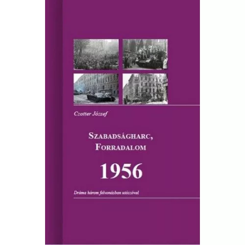 SZABADSÁGHARC, FORRADALOM 1956