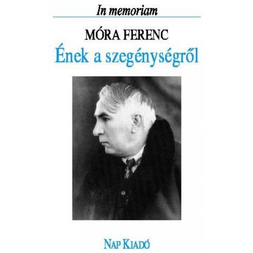 Ének a szegénységről (In memoriam Móra Ferenc)