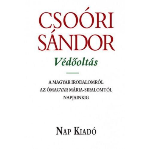 Védőoltás - A magyar irodalomról az Ómagyar Mária-siralomtól napjainkig