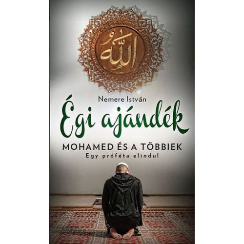 Égi ajándék - Mohamed és a többiek