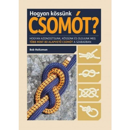 Hogyan kössünk csomót?