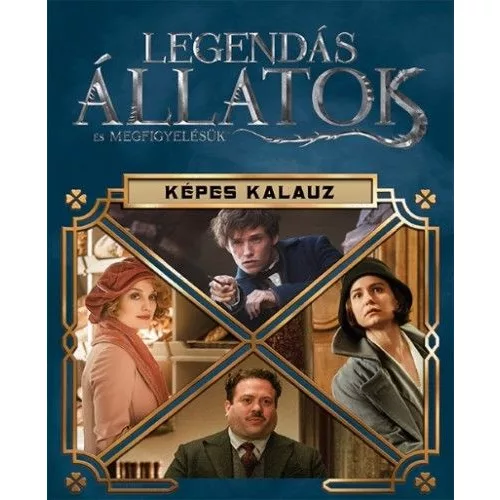 Legendás állatok és megfigyelésük - Képes kalauz