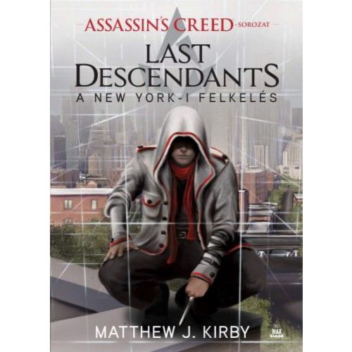 Assassin's Creed: Last Descendants - A New York-i felkelés