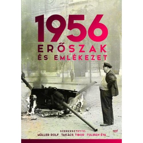 1956: Erőszak és emlékezet