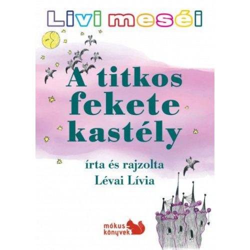 Livi meséi – A titkos fekete kastély