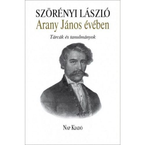 Arany János évében - Tárcák és tanulmányok