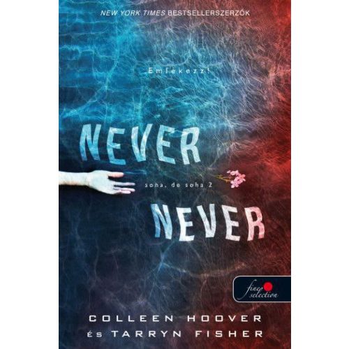 Never Never - Soha, de soha 2.