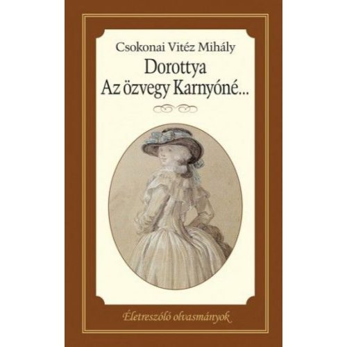 Dorottya -  Az özvegy Karnyóné