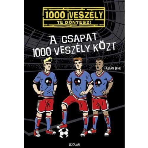 A csapat 1000 veszély közt