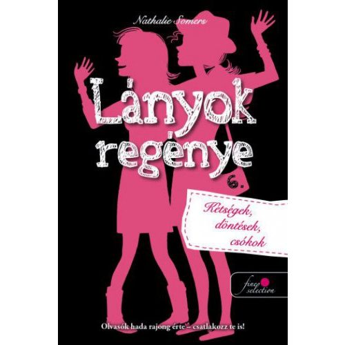 Lányok regénye 6. - Kétségek, döntések, csókok