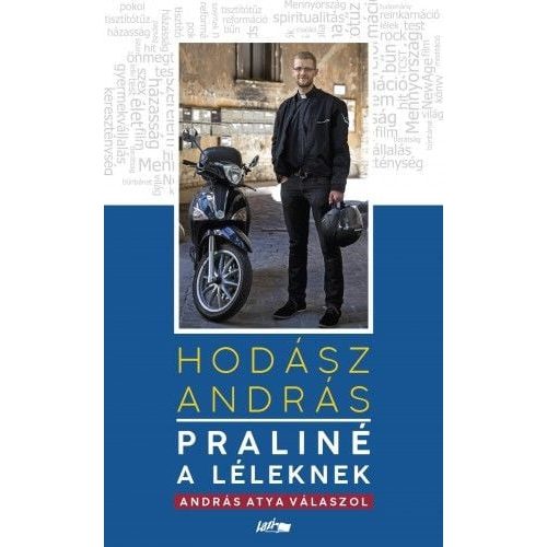 Praliné a léleknek – András atya válaszol