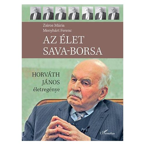 Az élet sava-borsa – Horváth János életregénye