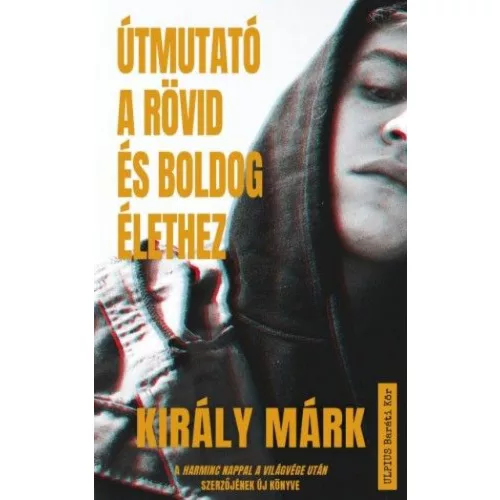 Útmutató a rövid és boldog élethez