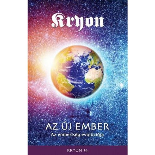 Kryon 14: Az Új Ember