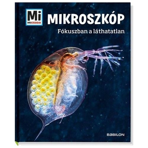 Mikroszkóp - Fókuszban a láthatatlan