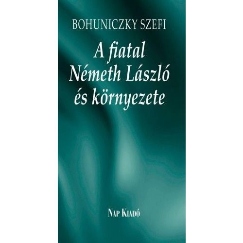 A fiatal Németh László és környezete