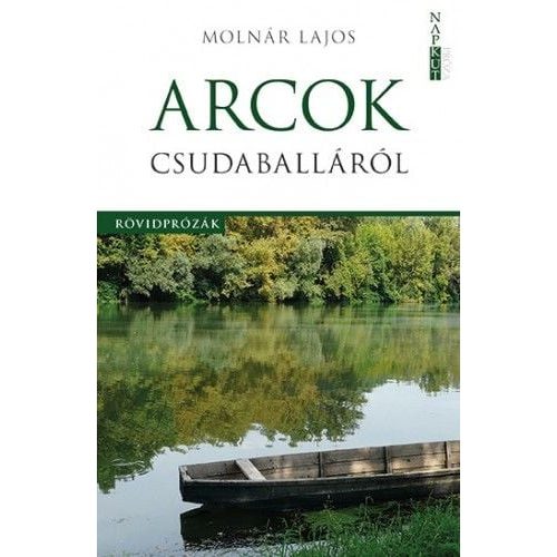 Arcok Csudaballáról