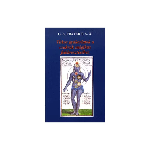 Titkos gyakorlatok a csakrák mágikus felébresztéséhez