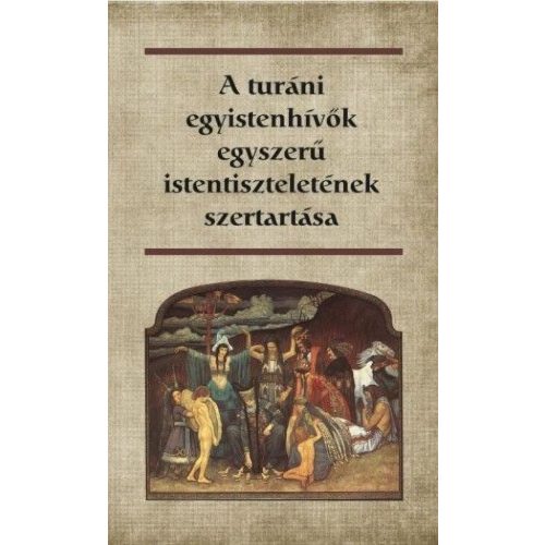 A turáni egyistenhívők egyszerű istentiszteletének szertartása