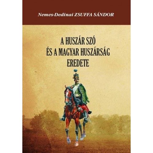 A huszár szó és a magyar huszárság eredete