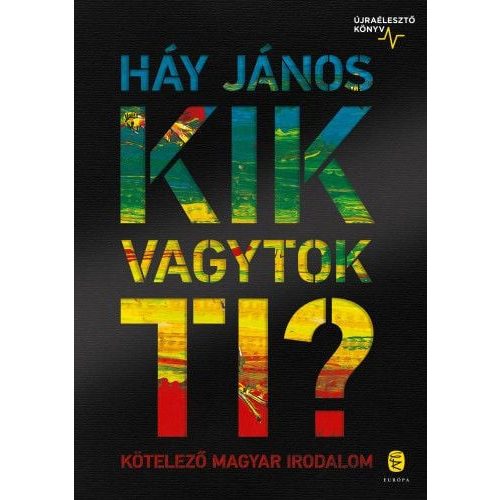 Kik vagytok ti? - Kötelező magyar irodalom - Újraélesztő könyv