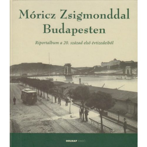 Móricz Zsigmonddal Budapesten