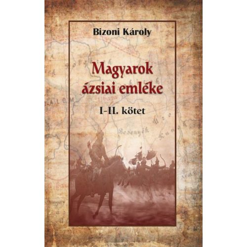 Magyarok ázsiai emléke I-II.