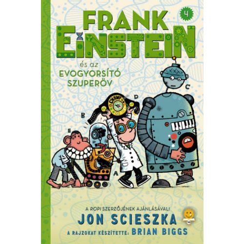 Frank Einstein és az EvoGyorsító Szuperöv - Frank Einstein 4.