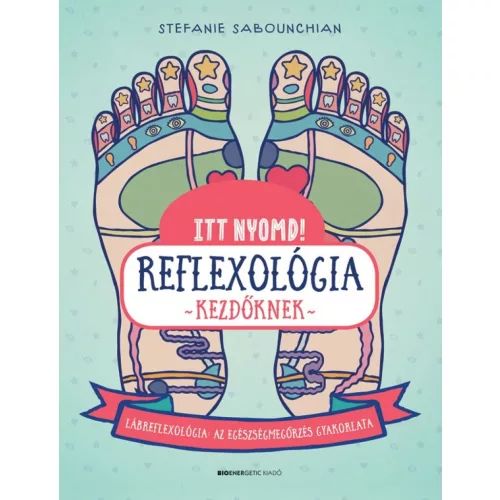 Itt nyomd! Reflexológia kezdőknek
