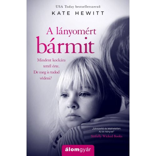 A lányomért bármit