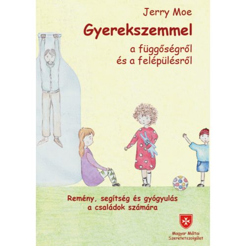 Gyerekszemmel a függőségről és a felépülésről