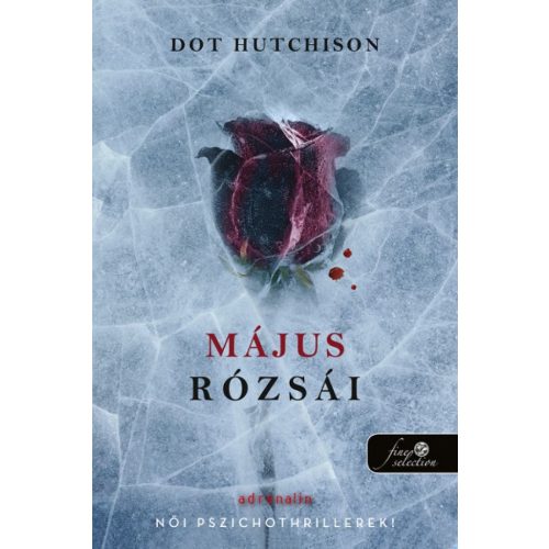 Május rózsái (A gyűjtő 2.) - Önállóan is olvasható!