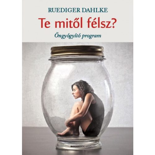 Te mitől félsz?